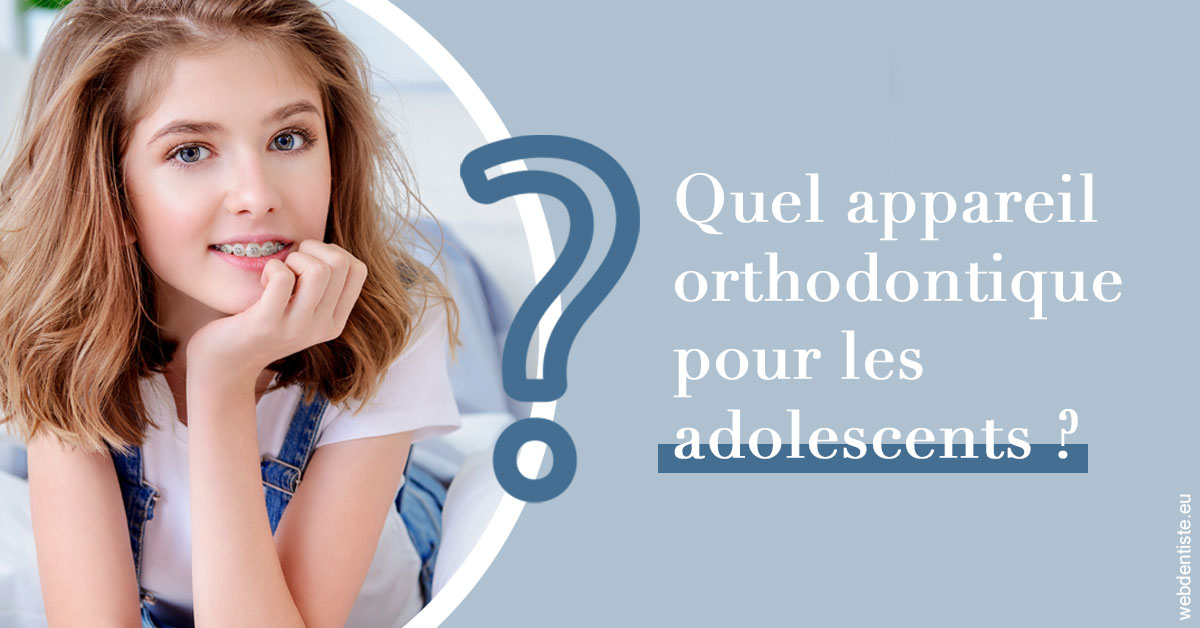 https://dr-olivier-lemaire.chirurgiens-dentistes.fr/Quel appareil ados 2